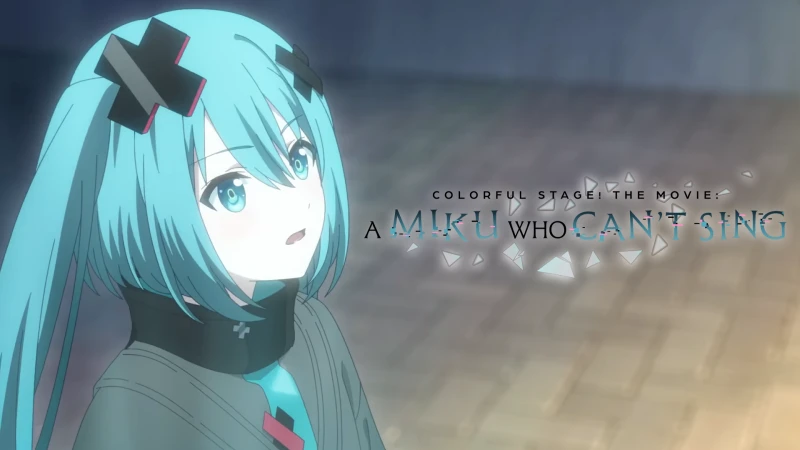 Ketika Hatsune Miku Tidak Bisa Bernyanyi | Review Colorful Stage! The Movie: A Miku Who Can’t Sing
